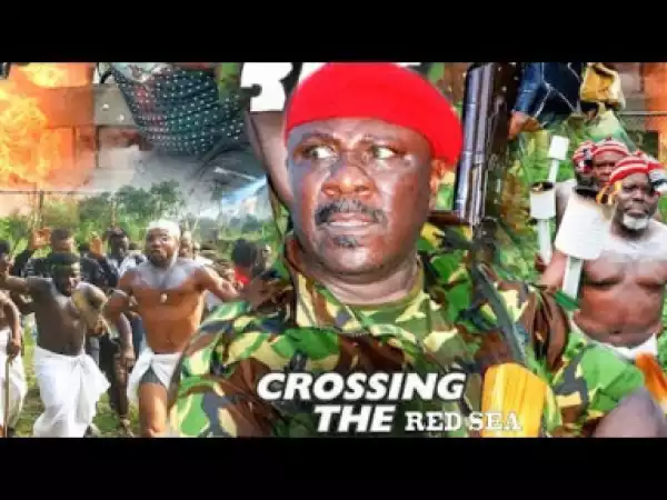 Crossing The Red Sea Season 2 - Sam Dede| 2019 Nollywood Movie
